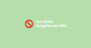 4 Cara Memblokir Panggilan dan SMS yang Mengganggu (AMPUH)